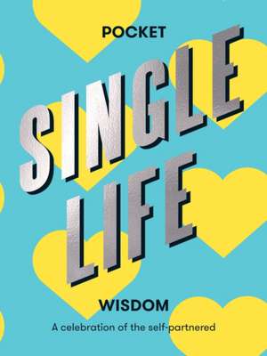 Pocket Single Life Wisdom de Hardie Grant Books