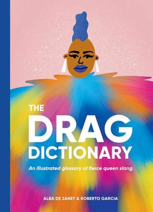 Drag Dictionary de Alba de Zanet