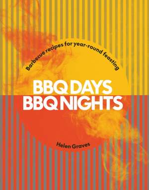 BBQ Days, BBQ Nights de Helen Graves