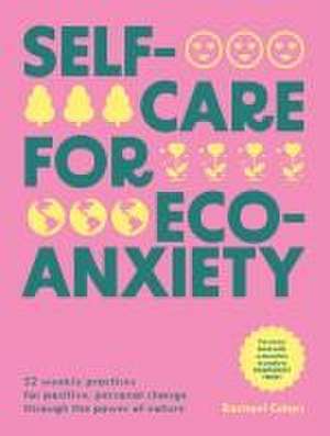 Self-Care for Eco-Anxiety de Rachael Cohen