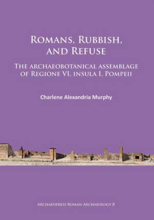 Murphy, C: Romans, Rubbish, and Refuse
