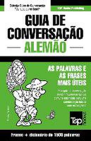 Guia de Conversacao Portugues-Alemao E Dicionario Conciso 1500 Palavras de Andrey Taranov