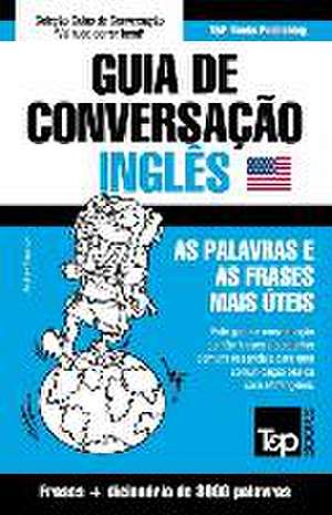 Guia de Conversação Português-Inglês e vocabulário temático 3000 palavras de Andrey Taranov