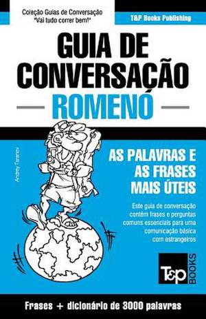 Guia de Conversacao Portugues-Romeno E Vocabulario Tematico 3000 Palavras de Andrey Taranov