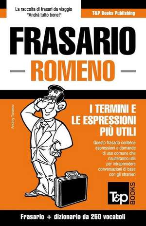 Frasario Italiano-Romeno E Mini Dizionario Da 250 Vocaboli de Andrey Taranov