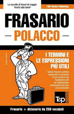 Frasario Italiano-Polacco E Mini Dizionario Da 250 Vocaboli de Andrey Taranov