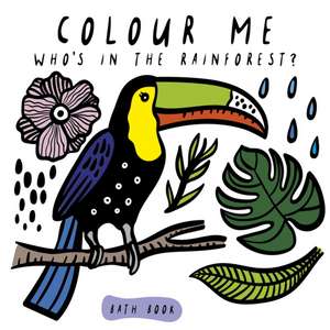 Colour Me: Who's in the Rainforest? de Surya Sajnani