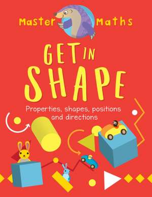 Master Maths Book 4: Get in Shape de Anjana Chatterjee