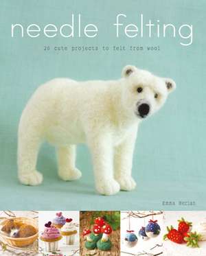 Needle Felting de E Herian