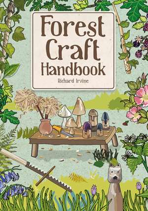 Forest Craft Handbook de Richard Irvine