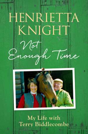 Not Enough Time de Henrietta Knight