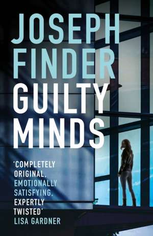 Guilty Minds de Joseph Finder