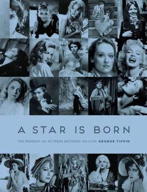 A Star is Born de George Tiffin