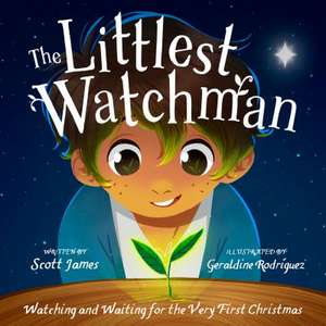 The Littlest Watchman de Scott James