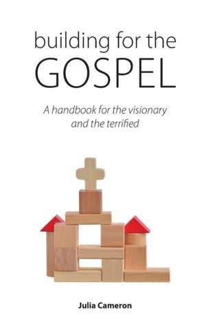 Building for the Gospel de Julia E M Cameron