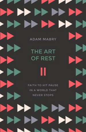 The Art of Rest de Adam Mabry