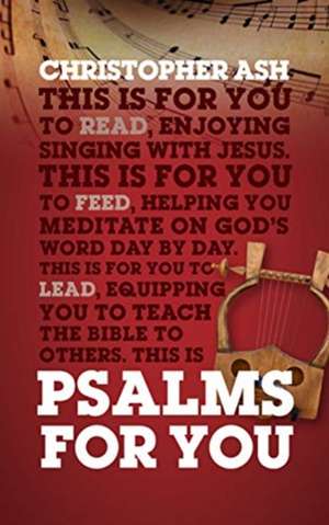 Psalms For You de Christopher Ash