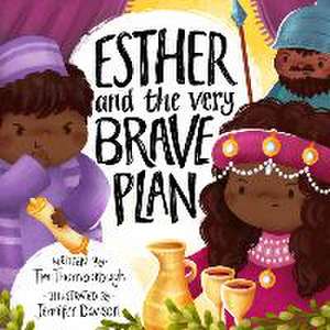 Esther and the Very Brave Plan de Tim Thornborough