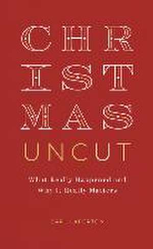 Christmas Uncut de Carl Laferton