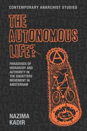 The Autonomous Life? de Nazima Kadir