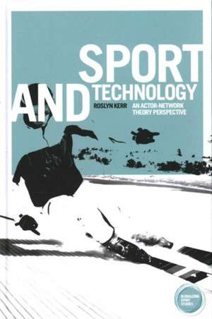 Sport and Technology de Roslyn Kerr