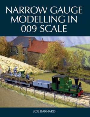 Narrow Gauge Modelling in 009 Scale de Bob Barnard