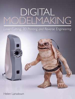 Digital Modelmaking de Helen Lansdown