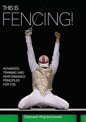 This is Fencing! de Ziemowit Wojciechowski