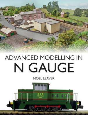 Advanced Modelling in N Gauge de Noel Leaver