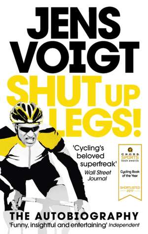 Shut up Legs! de Jens Voigt