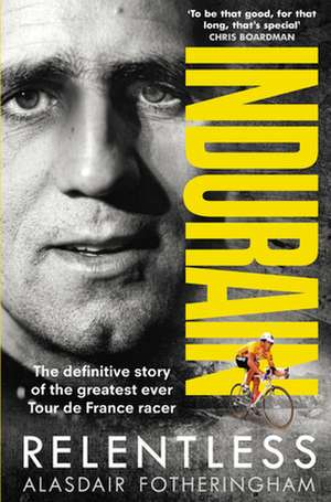 Indurain de Alasdair Fotheringham