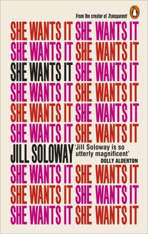 She Wants It de Jill Soloway