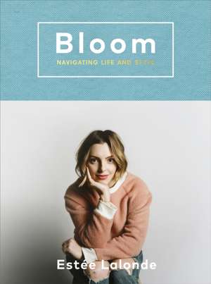 Lalonde, E: Bloom: Navigating life and style