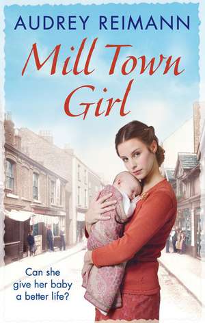 Mill Town Girl de Audrey Reimann