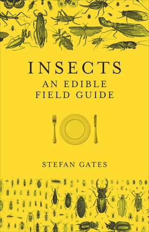 Insects de Stefan Gates