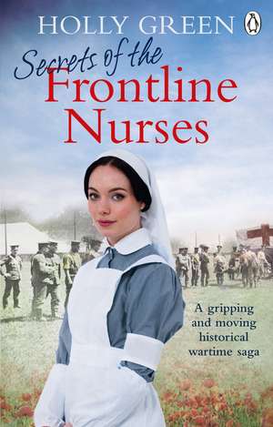 Secrets of the Frontline Nurses de Holly Green