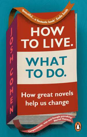 How to Live. What To Do. de Josh Cohen