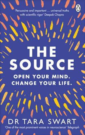 Source: Open your mind. Change your life de Tara Swart