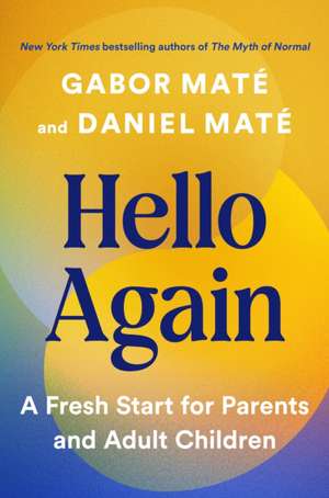 Hello Again de Gabor Maté