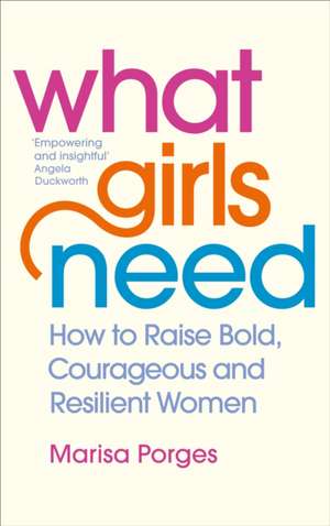 What Girls Need de Marisa Porges