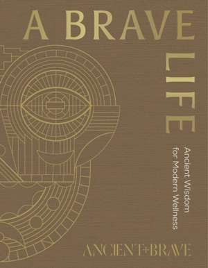 A Brave Life de Ancient Brave