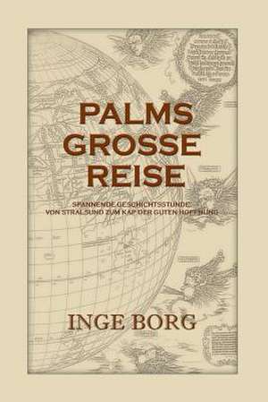 Palms Grosse Reise de Inge Borg