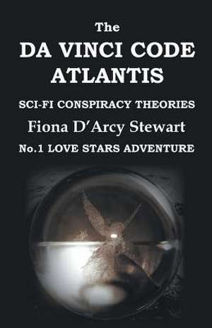 The Da Vinci Code Atlantis de Fiona D'Arcy Stewart