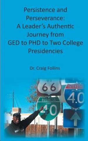 Persistence and Perseverance de Dr Craig Follins