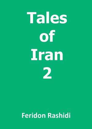 Tales of Iran 2 de Feridon Rashidi