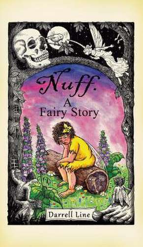 Nuff: A Fairy Story de Darrell Line