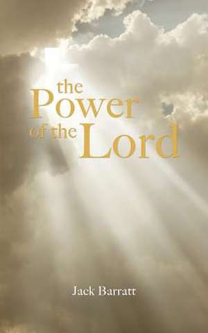 The Power of the Lord de Jack Barratt