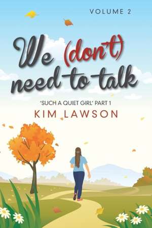 We (Don't) Need to Talk de Kim Lawson