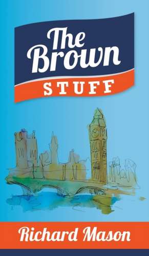 The Brown Stuff de Richard Mason