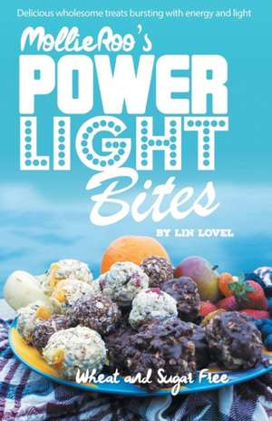 Mollie Roo's Power Light Bites de Lin Lovel